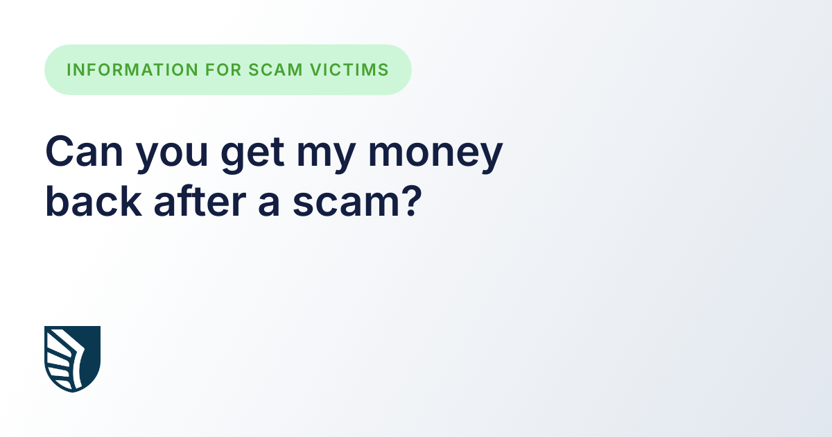 Can you get my money back after a scam? — Seraph Secure Help Center